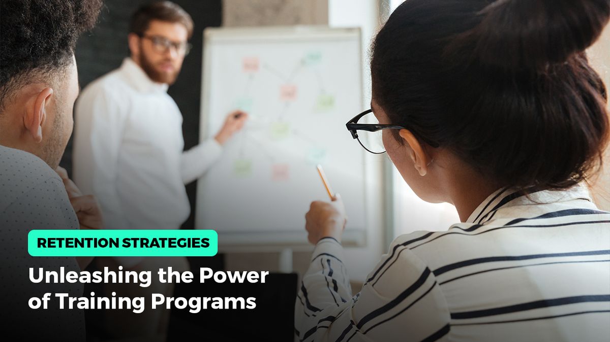Retention Strategies: Unleashing the Power of Training Programs