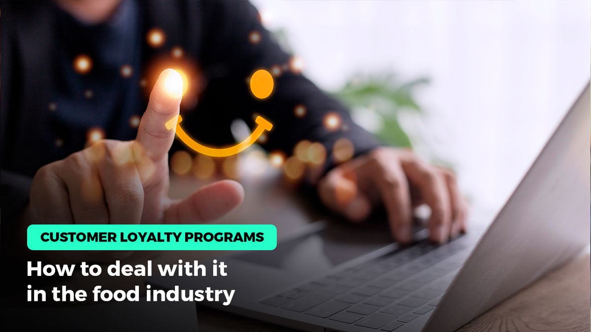 Customer loyalty programs: How to deal with it in the food industry