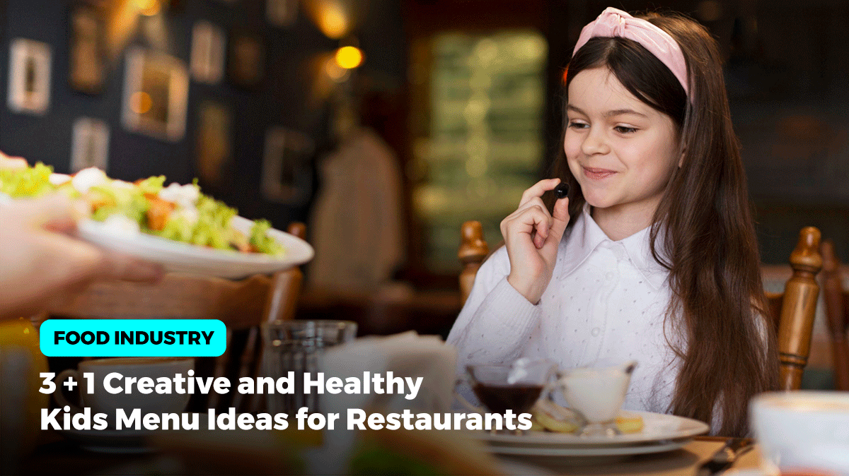 3+1 Creative and Healthy Kids Menu Ideas for Restaurants